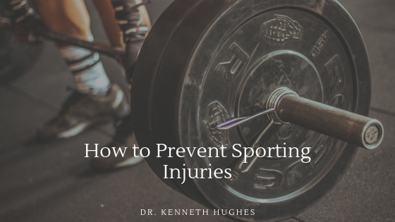 How To Prevent Sporting Injuries Dr. Kenneth Hughes