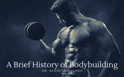 A Brief History of Bodybuilding