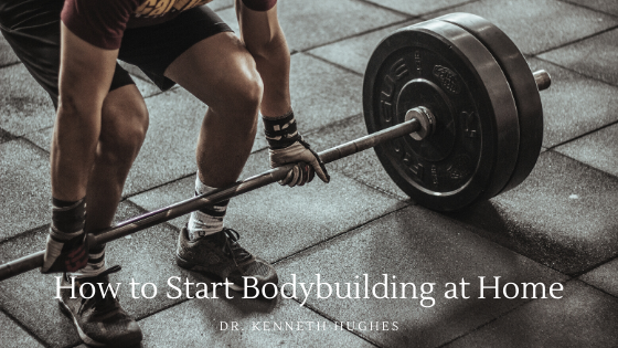 How to Start Bodybuilding at Home